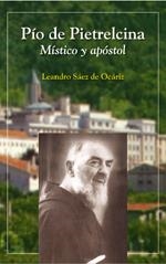 PIO DE PIETRELCINA.MISTICO Y APOSTOL | 9788428526869 | SAEZ DE OCARIZ,LEANDRO | Libreria Geli - Librería Online de Girona - Comprar libros en catalán y castellano