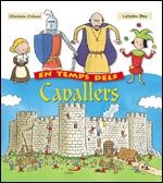 EN TEMPS DELS CAVALLERS | 9788428526951 | MICHAUX, MADELEINE/BRUS, CATHERINESALAS MEZQUITA, | Libreria Geli - Librería Online de Girona - Comprar libros en catalán y castellano