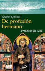 DE PROFESION HERMANO.FRANCISCO DE ASIS | 9788428527255 | REDONDO,VALENTIN | Libreria Geli - Librería Online de Girona - Comprar libros en catalán y castellano