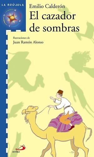 EL CAZADOR DE SOMBRAS | 9788428527668 | CALDERON,EMILIO | Llibreria Geli - Llibreria Online de Girona - Comprar llibres en català i castellà