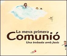 LA MEVA PRIMERA COMUNIO.UNA TROBADA AMB JESUS | 9788428529129 | Libreria Geli - Librería Online de Girona - Comprar libros en catalán y castellano