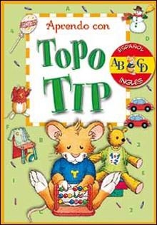 APRENDO CON TOPO TIP (ESPAÑOL/INGLÉS) | 9788428528436 | CASALIS,ANNA | Libreria Geli - Librería Online de Girona - Comprar libros en catalán y castellano