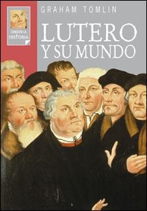 LUTERO Y SU MUNDO | 9788428529976 | TOMLIN,GRAHAM | Libreria Geli - Librería Online de Girona - Comprar libros en catalán y castellano