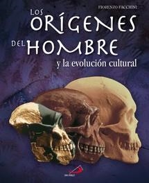 LOS ORIGENES DEL HOMBRE Y LA EVOLUCION CULTURAL | 9788428530538 | FACCHINI,FIORENZO | Libreria Geli - Librería Online de Girona - Comprar libros en catalán y castellano