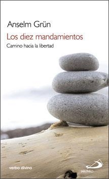 LOS DIEZ MANDAMIENTOS.CAMINO HACIA LA LIBERTAD | 9788428532044 | GRUN,ANSELM | Libreria Geli - Librería Online de Girona - Comprar libros en catalán y castellano