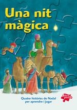 UNA NIT MAGICA:QUATRE HISTORIES DE NADAL PER APRENDRE I JU | 9788428531405 | Libreria Geli - Librería Online de Girona - Comprar libros en catalán y castellano