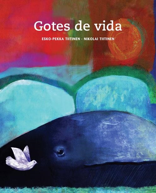 GOTES DE VIDA | 9788415241522 | TIITINEN,E | Libreria Geli - Librería Online de Girona - Comprar libros en catalán y castellano