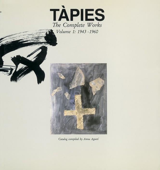 TAPIES.OBRA COMPLETA-1(1943-1960.EDICIÓ EN CATALÀ) | 9788434305496 | AGUSTI,ANNA (CATALOGACIO) | Libreria Geli - Librería Online de Girona - Comprar libros en catalán y castellano