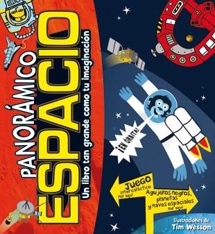 PANORAMICO ESPACIO.UN LIBRO TAN GRANDE COMO TU IMAGINACION | 9788424637965 | WESSON,TIM (IL) | Libreria Geli - Librería Online de Girona - Comprar libros en catalán y castellano