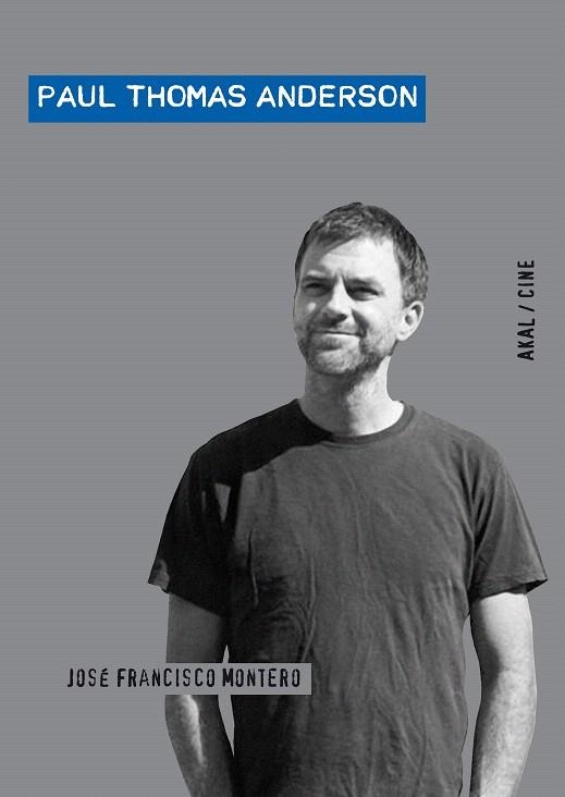 PAUL THOMAS ANDERSON | 9788446026211 | MONTERO MARTINEZ,JOSE FRANCISCO | Libreria Geli - Librería Online de Girona - Comprar libros en catalán y castellano