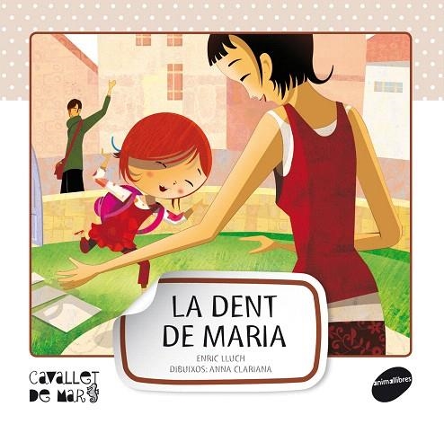 LA DENT DE MARIA | 9788415095545 | LLUCH GIRBÉS,ENRIC | Libreria Geli - Librería Online de Girona - Comprar libros en catalán y castellano