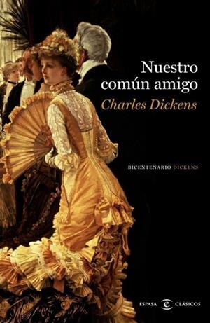 NUESTRO COMUN AMIGO(BICENTENARIO DICKENS) | 9788467038217 | DICKENS,CHARLES | Libreria Geli - Librería Online de Girona - Comprar libros en catalán y castellano