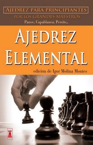 AJEDREZ ELEMENTAL | 9788499171418 | MOLINA MONTES,IGOR | Llibreria Geli - Llibreria Online de Girona - Comprar llibres en català i castellà