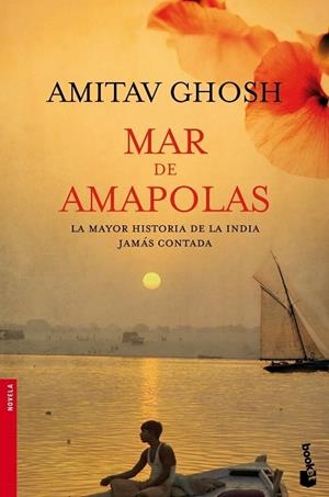 MAR DE AMAPOLAS.LA MAYOR HISTORIA DE LA INDIA JAMAS CONTADA | 9788496580749 | GHOSH,AMITAV | Llibreria Geli - Llibreria Online de Girona - Comprar llibres en català i castellà