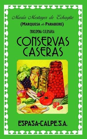 CONSERVAS CASERAS | 9788467038224 | DE PARABERE,MARQUESA | Llibreria Geli - Llibreria Online de Girona - Comprar llibres en català i castellà