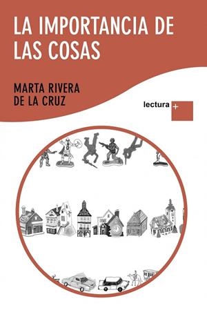 LA IMPORTANCIA DE LAS COSAS | 9788408108382 | RIVERA DE LA CRUZ,MARTA | Llibreria Geli - Llibreria Online de Girona - Comprar llibres en català i castellà