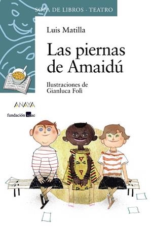 LAS PIERNAS DE AMAIDU | 9788466795234 | MATILLA,LUIS/FOLI,GIANLUCA (IL) | Libreria Geli - Librería Online de Girona - Comprar libros en catalán y castellano
