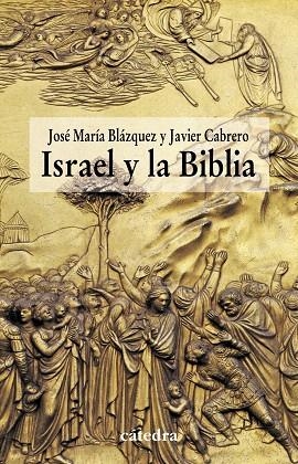 ISTRAEL Y LA BIBLIA | 9788437628981 | BLAZQUEZ,JOSE MARIA/CABRERO,JAVIER | Libreria Geli - Librería Online de Girona - Comprar libros en catalán y castellano