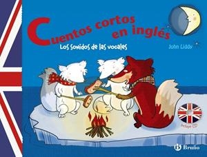 CUENTOS CORTOS EN INGLES. LOS SONIDOS DE LAS VOCALES | 9788421684405 | LIDDY,JOHN | Libreria Geli - Librería Online de Girona - Comprar libros en catalán y castellano