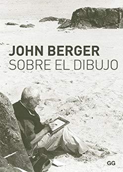SOBRE EL DIBUJO | 9788425224652 | BERGER,JOHN | Llibreria Geli - Llibreria Online de Girona - Comprar llibres en català i castellà