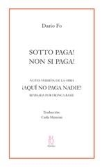 SOTTO PAGA! NON SI PAGA!  | 9788496584433 | FO,DARIO | Llibreria Geli - Llibreria Online de Girona - Comprar llibres en català i castellà