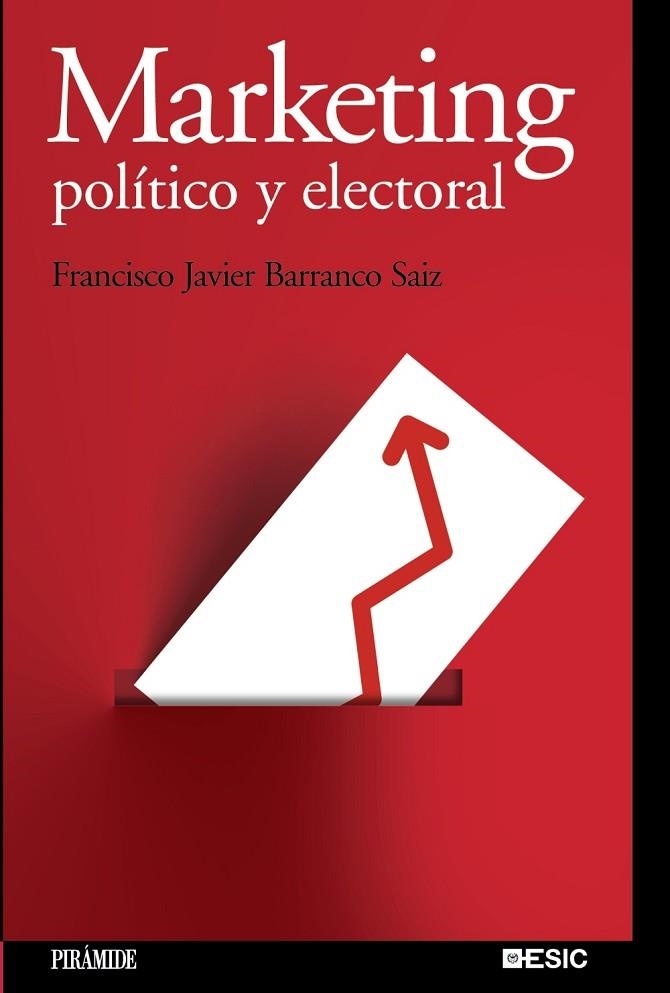 MARKETING POLITICO Y ELECTORAL | 9788436823592 | BARRANCO SAIZ,FRANCISCO JAVIER | Libreria Geli - Librería Online de Girona - Comprar libros en catalán y castellano