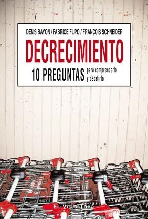 DECRECIMIENTO.10 PREGUNTAS PARA COMPRENDERLO Y DEBATIRLO | 9788415216117 | BAYON,D. | Llibreria Geli - Llibreria Online de Girona - Comprar llibres en català i castellà