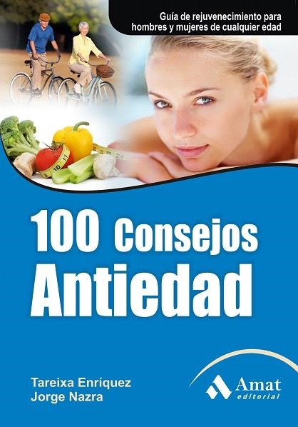 100 CONSEJOS ANTIEDAD | 9788497353823 | ENRIQUEZ,TAREIXA/NAZRA,JORGE | Llibreria Geli - Llibreria Online de Girona - Comprar llibres en català i castellà