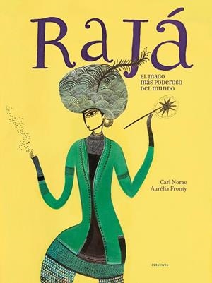 RAJA EL MAGO MAS PODEROSO DEL MUNDO | 9788426381767 | NORAC,CARL | Libreria Geli - Librería Online de Girona - Comprar libros en catalán y castellano