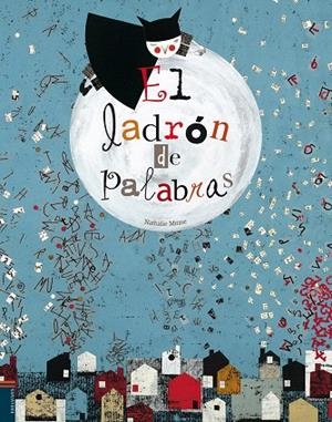 EL LADRON DE PALABRAS | 9788426381491 | MINNE,NATHALIE | Llibreria Geli - Llibreria Online de Girona - Comprar llibres en català i castellà