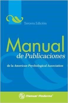 MANUAL DE PUBLICACIONES DE LA AMERICAN PSICHOLOGICAL ASOCIATION(3ªED/2010) | 9786074480528 | AMERICAN PSICHOLOGICAL ASOCIATION (APA) | Llibreria Geli - Llibreria Online de Girona - Comprar llibres en català i castellà