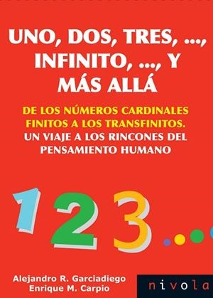UNO,DOS,TRES,INFINITO Y MAS ALLA | 9788492493609 | GARCIADIEGO,ALEJANDRO R./CARPIO,ENRIQUE M. | Libreria Geli - Librería Online de Girona - Comprar libros en catalán y castellano