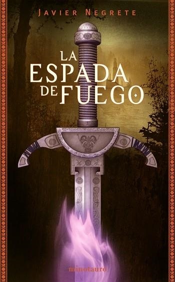 LA ESPADA DE FUEGO | 9788445074527 | NEGRETE,JAVIER | Libreria Geli - Librería Online de Girona - Comprar libros en catalán y castellano