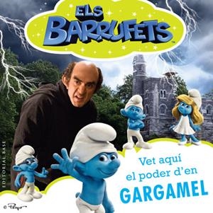 ELS BARRUFETS: VET AQUI EL PODER D'EN GARGAMEL | 9788415267416 | PEYO | Libreria Geli - Librería Online de Girona - Comprar libros en catalán y castellano