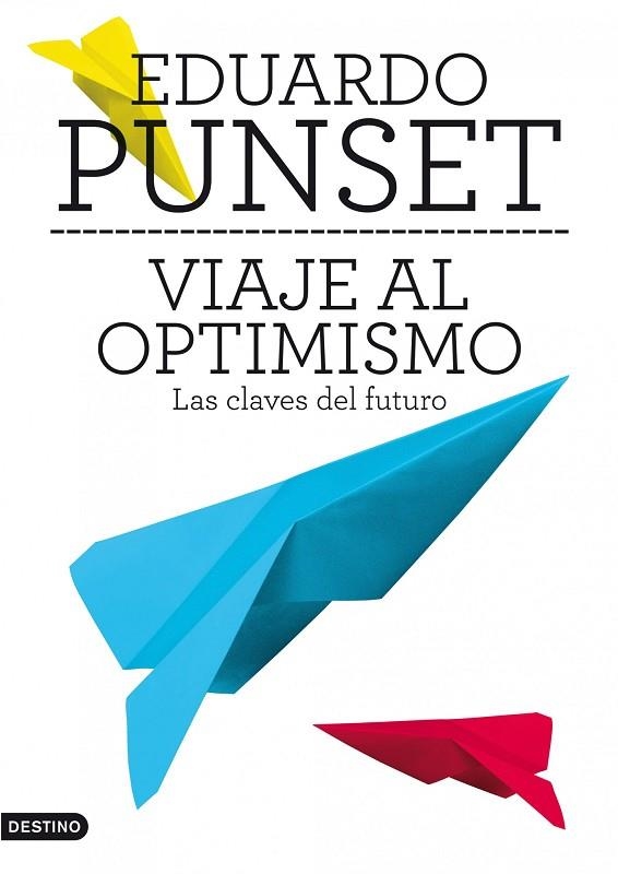 VIAJE AL OPTIMISMO.LAS CLAVES DEL FUTURO | 9788423345663 | PUNSET,EDUARDO | Libreria Geli - Librería Online de Girona - Comprar libros en catalán y castellano
