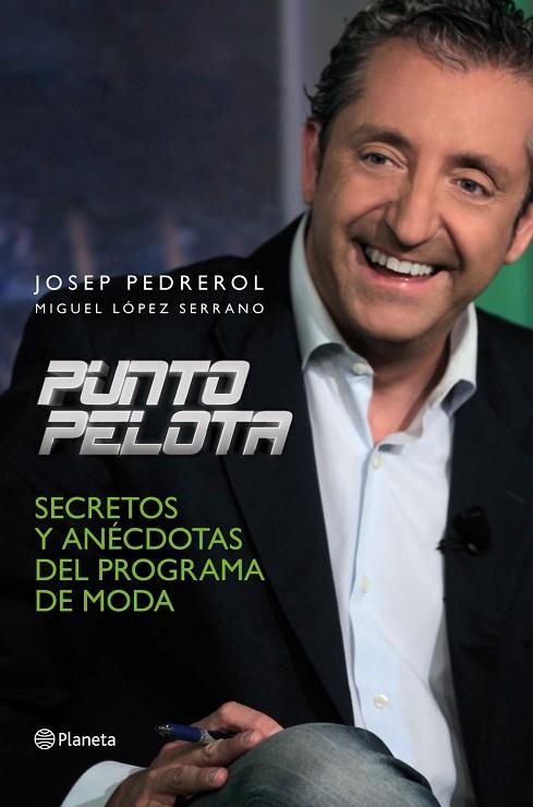 PUNTO PELOTA.SECRETOS Y ANECDOTAS DEL PROGRAMA DE MODA | 9788408107576 | PEDREROL,JOSEP/LOPEZ SERRANO,MIGUEL | Libreria Geli - Librería Online de Girona - Comprar libros en catalán y castellano