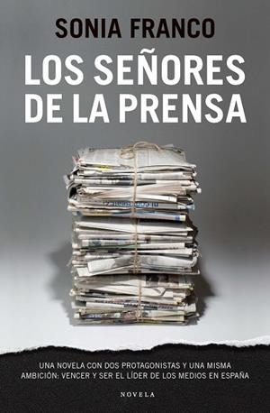 LOS SEÑORES DE LA PRENSA | 9788415320081 | FRANCO,SONIA | Llibreria Geli - Llibreria Online de Girona - Comprar llibres en català i castellà