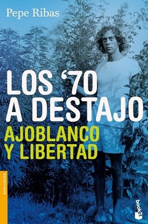LOS 70 A DESTAJO.AJOBLANCO Y LIBERTAD | 9788423344475 | RIBAS,PEPE | Libreria Geli - Librería Online de Girona - Comprar libros en catalán y castellano