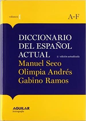 DICCIONARIO DEL ESPAÑOL ACTUAL( 2 VOLUMS) | 9788403097254 | SECO,MANUEL/ANDRES PUENTE,OLIMPIA/RAMOS GONZALEZ,GABINO | Llibreria Geli - Llibreria Online de Girona - Comprar llibres en català i castellà