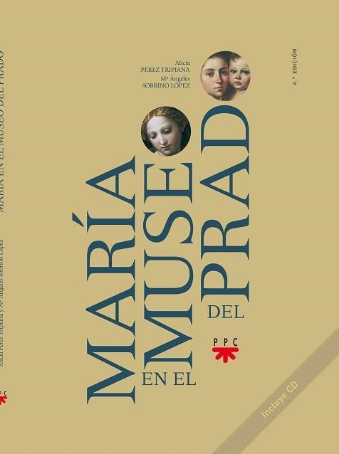 MARIA EN EL MUSEO DEL PRADO | 9788428823760 | PÉREZ TRIPIANA,ALICIA/SOBRINO LÓPEZ,MARÍA ÁNGELES | Libreria Geli - Librería Online de Girona - Comprar libros en catalán y castellano