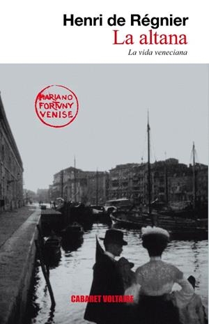 LA ALTANA.LA VIDA VENECIANA | 9788493868956 | DE REGNIER,HENRI | Libreria Geli - Librería Online de Girona - Comprar libros en catalán y castellano