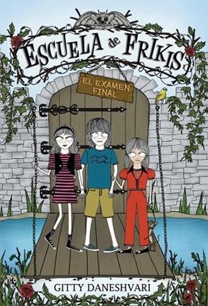 ESCUELA DE FRIKIS.EL EXAMEN FINAL | 9788484418290 | DANESHVARI,GITTY | Libreria Geli - Librería Online de Girona - Comprar libros en catalán y castellano