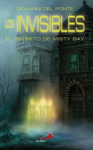 LOS INVISIBLES-1.EL SECRETO DE MISTY BAY | 9788428538985 | DEL PONTE, GIOVANNI | Llibreria Geli - Llibreria Online de Girona - Comprar llibres en català i castellà