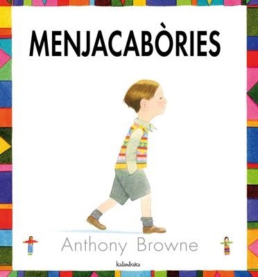 MENJACABORIES | 9788484647072 | BROWNE,ANTHONY | Libreria Geli - Librería Online de Girona - Comprar libros en catalán y castellano