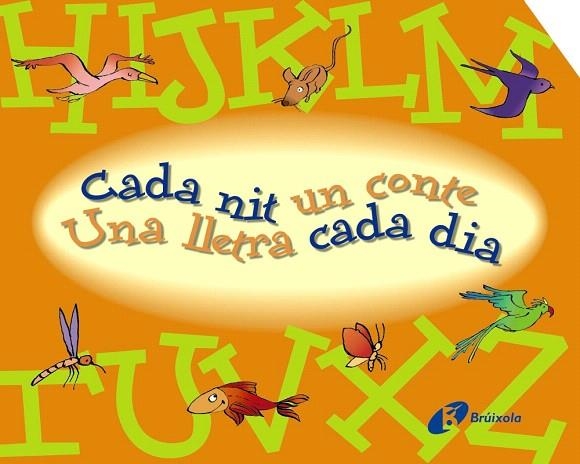 CADA NIT UN CONTE.UNA LLETRA CADA DIA(ESTOIG) | 9788499061122 | DOUMERC VÁZQUEZ, BEATRIZ | Libreria Geli - Librería Online de Girona - Comprar libros en catalán y castellano