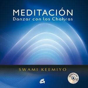 MEDITACION.DANZAR CON LOS CHAKRAS | 9788484454113 | FERNANDEZ ROMAY,JOSÉ | Libreria Geli - Librería Online de Girona - Comprar libros en catalán y castellano
