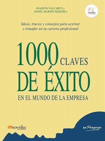 1000 CLAVES DE EXITO EN EL MUNDO DE LA EMPRESA | 9788499672755 | VALCARCE,JOAQUIN/MARTIN,ANGEL | Llibreria Geli - Llibreria Online de Girona - Comprar llibres en català i castellà