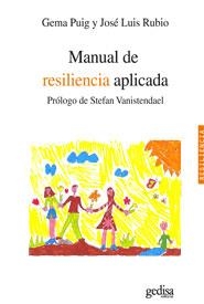 MANUAL DE RESILIENCIA APLICADA | 9788497846592 | PUIG,GEMA/ RUBIO,JOSE LUIS | Libreria Geli - Librería Online de Girona - Comprar libros en catalán y castellano