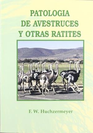 PATOLOGIA DE AVESTRUCES Y OTRAS RATITES | 9788471148483 | HUCHZERMEYER,F.W | Libreria Geli - Librería Online de Girona - Comprar libros en catalán y castellano