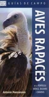 AVES RAPACES DE LA PENÍNSULA IBÉRICA, BALEARES Y CANARIAS | 9788428215787 | MANZANARES,ANTONIO | Llibreria Geli - Llibreria Online de Girona - Comprar llibres en català i castellà